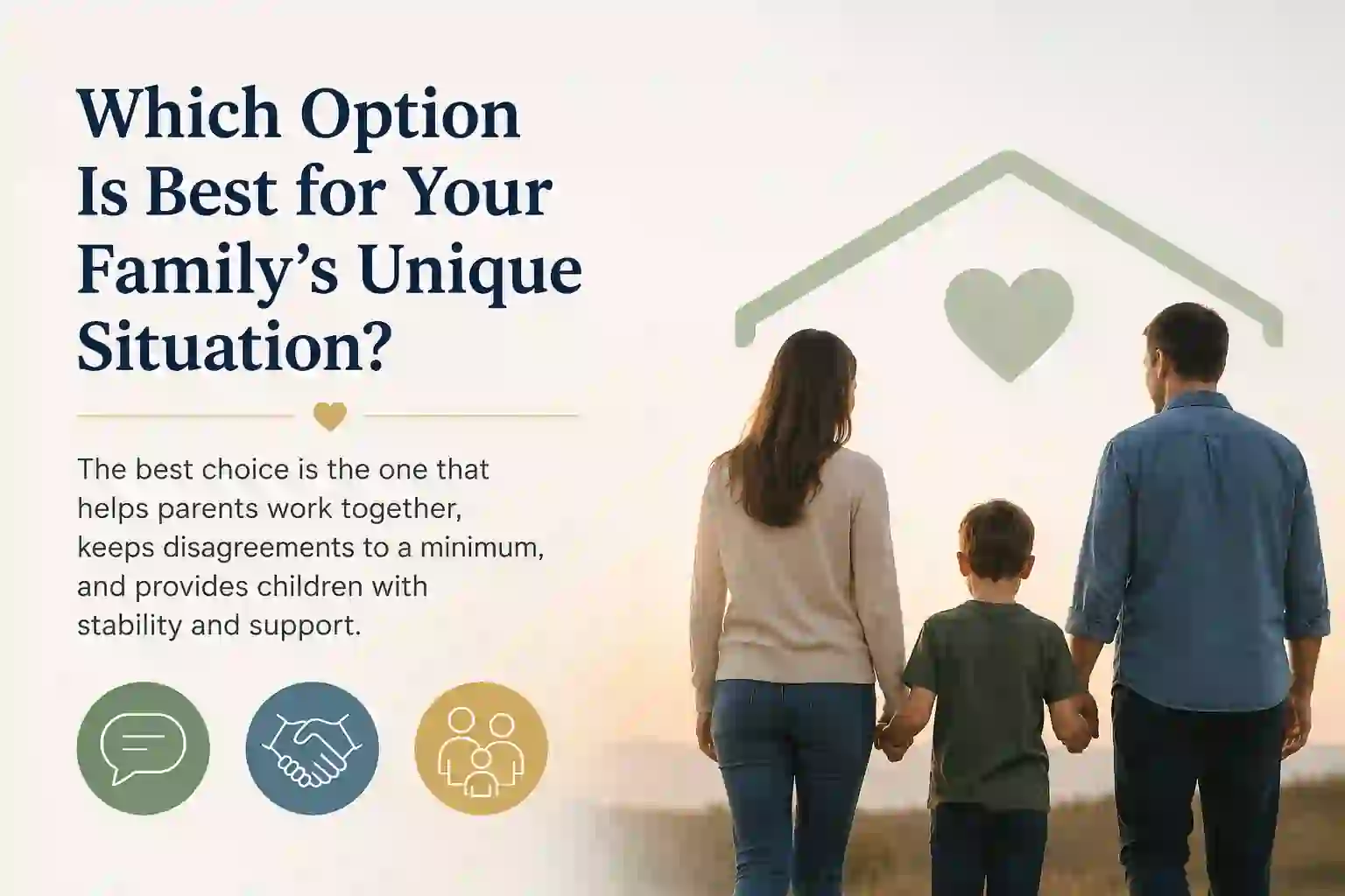 Which Option Is Best for Your Family's Unique Situation Dudley?
